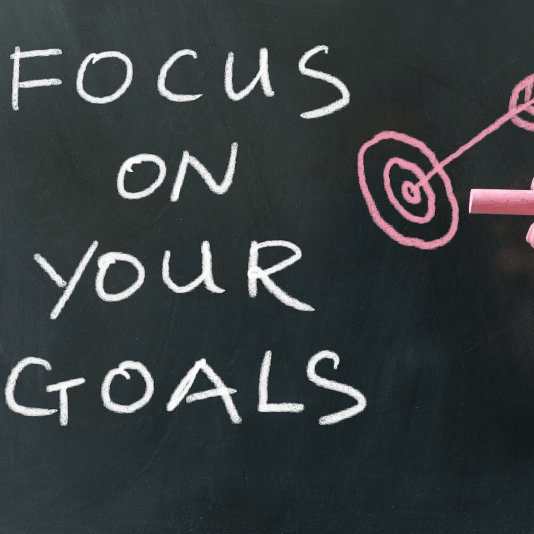 focus on your goals